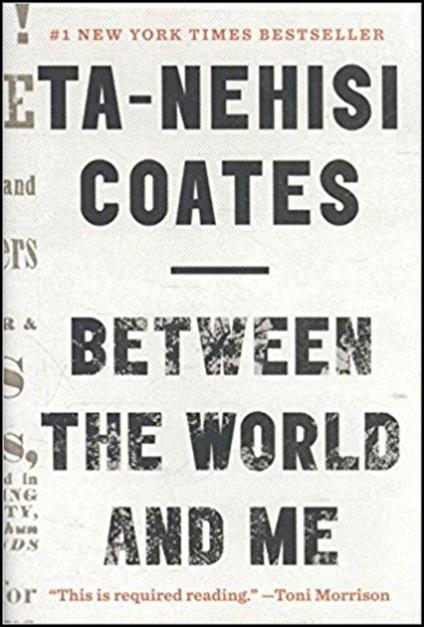 Between the World and Me - Ta-Nehisi Coates - cover