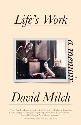 Life's Work: A Memoir - David Milch - cover