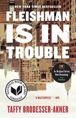 Fleishman Is in Trouble: A Novel