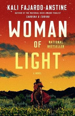 Woman of Light: A Novel - Kali Fajardo-Anstine - cover