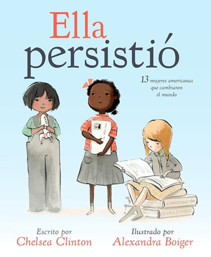 Ella persistió - Chelsea Clinton,Alexandra Boiger - ebook