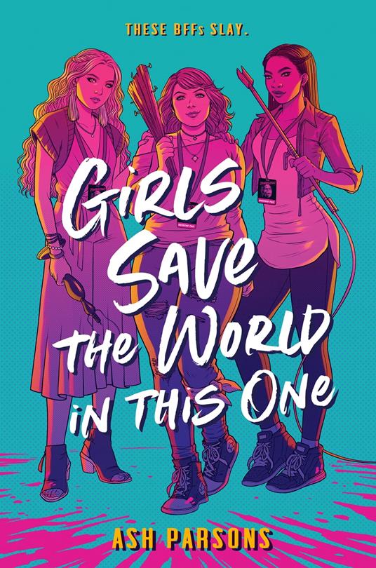 Girls Save the World in This One - Ash Parsons - ebook