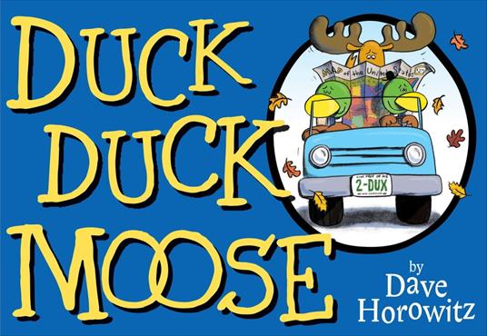 Duck, Duck, Moose - Dave Horowitz - ebook