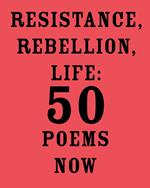 Resistance, Rebellion, Life