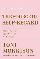 The Source of Self-Regard: Selected Essays, Speeches, and Meditations - Toni Morrison - cover