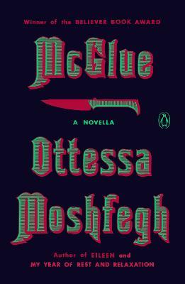McGlue: A Novella - Ottessa Moshfegh - cover
