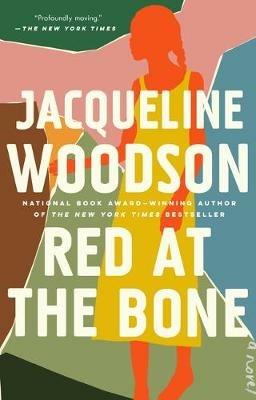 Red at the Bone: A Novel - Jacqueline Woodson - cover