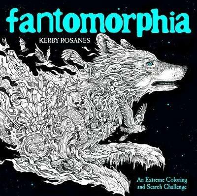 Fantomorphia: An Extreme Coloring and Search Challenge - Kerby Rosanes - cover