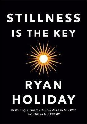 Stillness Is the Key - Ryan Holiday - cover