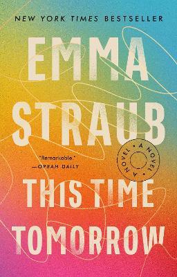 This Time Tomorrow: A Novel - Emma Straub - cover