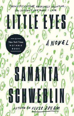 Little Eyes: A Novel - Samanta Schweblin - cover