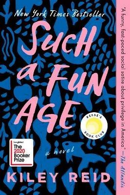 Such a Fun Age: Reese's Book Club (A Novel) - Kiley Reid - cover