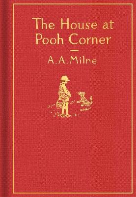 The House at Pooh Corner: Classic Gift Edition - A. A. Milne - cover