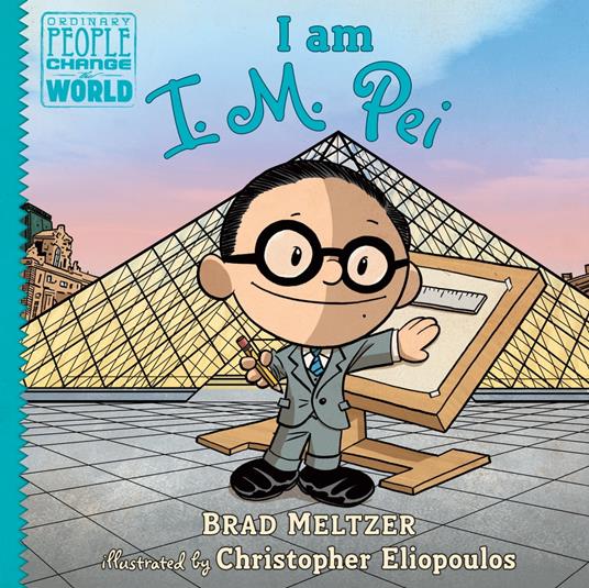 I am I. M. Pei - Brad Meltzer,Christopher Eliopoulos - ebook