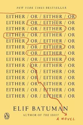 Either/Or: A Novel - Elif Batuman - cover