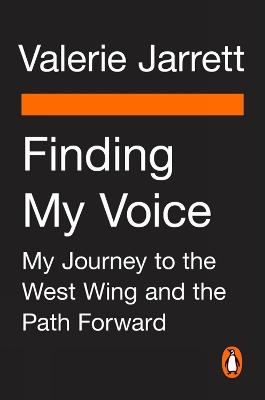 Finding My Voice: When the Perfect Plan Crumbles, the Adventure Begins - Valerie Jarrett - cover