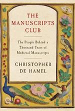 The Manuscripts Club: The People Behind a Thousand Years of Medieval Manuscripts