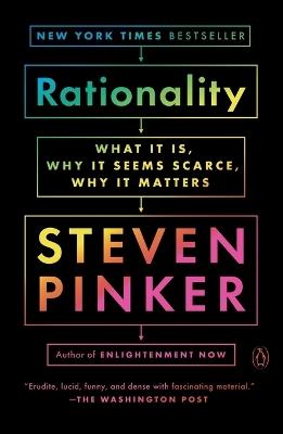 Rationality: What It Is, Why It Seems Scarce, Why It Matters - Steven Pinker - cover