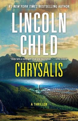 Chrysalis: A Thriller - Lincoln Child - cover