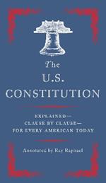 The U.S Constitution: The Essential Edition to Every American