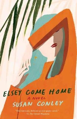 Elsey Come Home - Susan Conley - cover