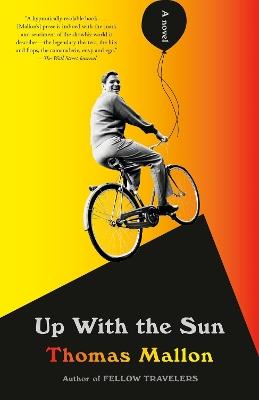 Up With the Sun: A novel - Thomas Mallon - cover