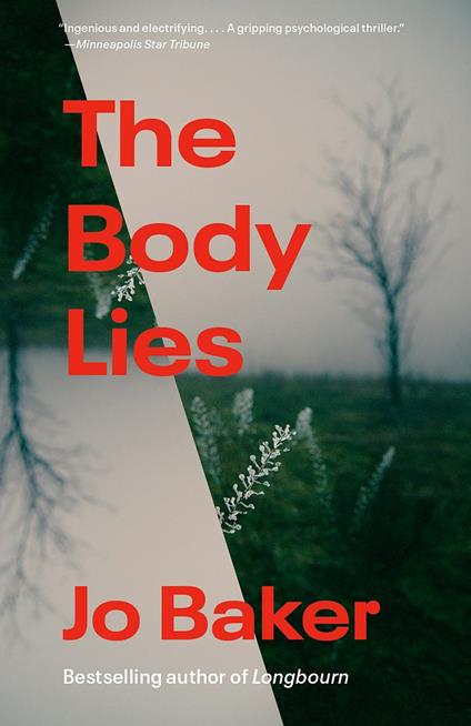 The Body Lies: A novel - Jo Baker - cover