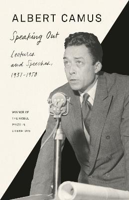 Speaking Out: Lectures and Speeches, 1937-1958 - Albert Camus - cover