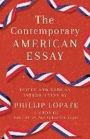 The Contemporary American Essay - Phillip Lopate - cover
