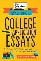 Complete Guide to College Application Essays