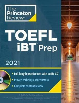 Princeton Review TOEFL iBT Prep with Audio CD, 2021: Practice Test + Audio CD + Strategies and Review - Princeton Review - cover