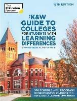 The K and W Guide to Colleges for Students with Learning Differences: 325+ Schools with Programs or Services for Students with ADHD, ASD, or Learning Differences - Princeton Review - cover
