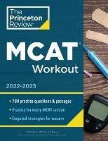 MCAT Workout, 2022-2023: 780 Practice Questions & Passages for MCAT Scoring Success - The Princeton Review - cover