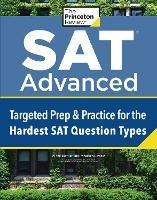 SAT Advanced: Targeted Prep & Practice for the Hardest SAT Question Types - Princeton Review - cover