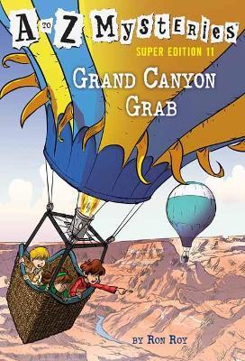 A to Z Mysteries Super Edition #11: Grand Canyon Grab - Ron Roy,John Steven Gurney - cover