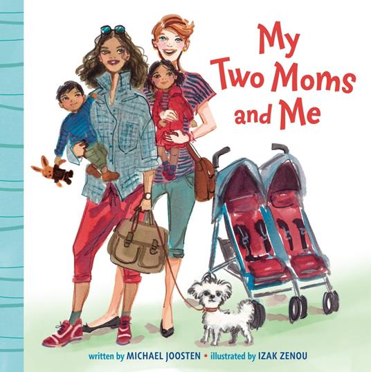 My Two Moms and Me - Michael Joosten,Izak Zenou - ebook