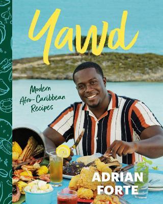 Yawd: Modern Afro-Caribbean Recipes - Adrian Forte - cover