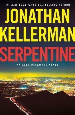 Serpentine: An Alex Delaware Novel - Jonathan Kellerman - cover