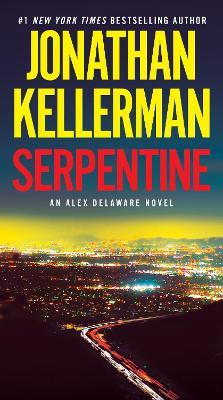 Serpentine: An Alex Delaware Novel - Jonathan Kellerman - cover