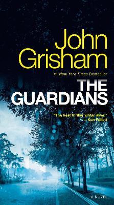 The Guardians: A Novel - John Grisham - cover