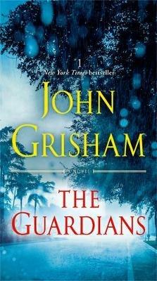The Guardians: A Novel - John Grisham - cover
