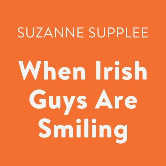 When Irish Guys Are Smiling