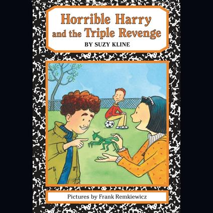 Horrible Harry and the Triple Revenge