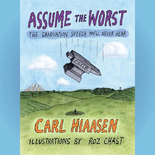Assume the Worst