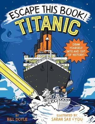 Escape This Book! Titanic - Bill Doyle,Sarah Sax - cover
