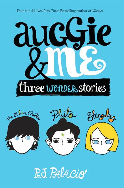 Auggie & Me: Three Wonder Stories - R. J. Palacio - ebook