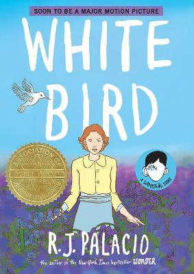 White Bird: A Wonder Story (A Graphic Novel) - R. J. Palacio - cover