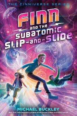 Finn and the Subatomic Slip-and-Slide - Michael Buckley - cover