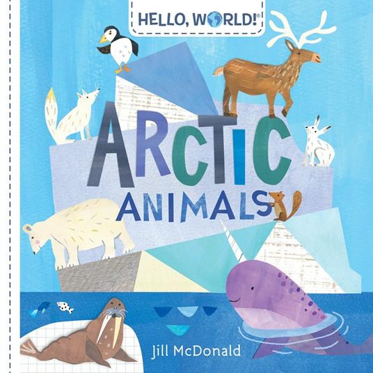 Hello, World! Arctic Animals - Jill Mcdonald - cover