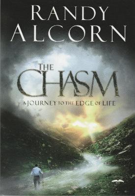 The Chasm: A Journey to the Edge of Life - Randy Alcorn - cover